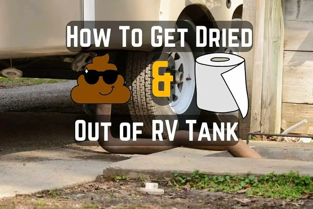 how-to-get-dried-poop-out-of-rv-tank-2-solutions-step-by-step