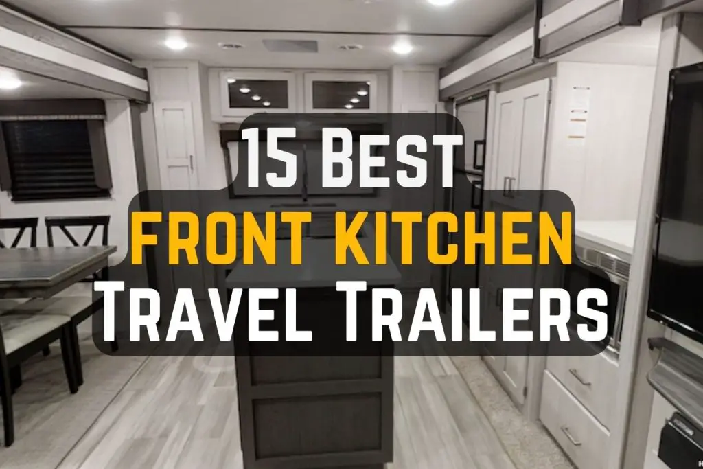 best travel trailer with front kitchen