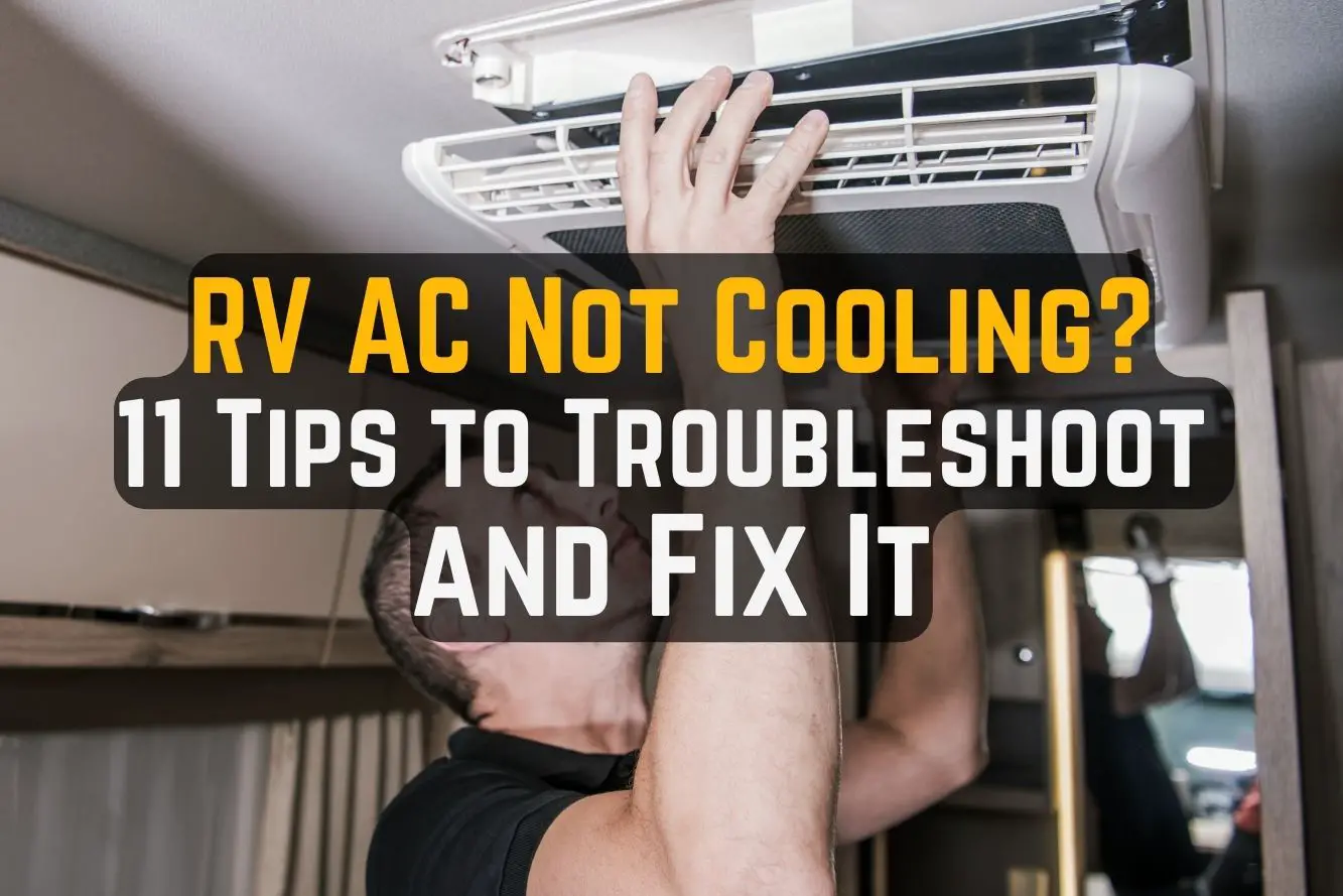 RV ac not cooling? 11 tips to troubleshoot and fix it article featured image with text
